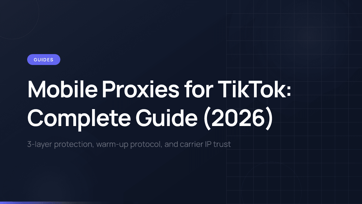 TikTok account management with mobile proxy infrastructure.